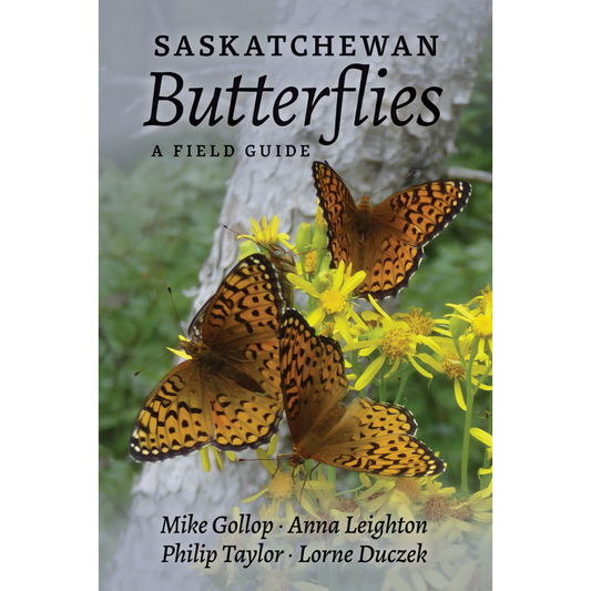 Saskatchewan Butterflies: A Field Guide